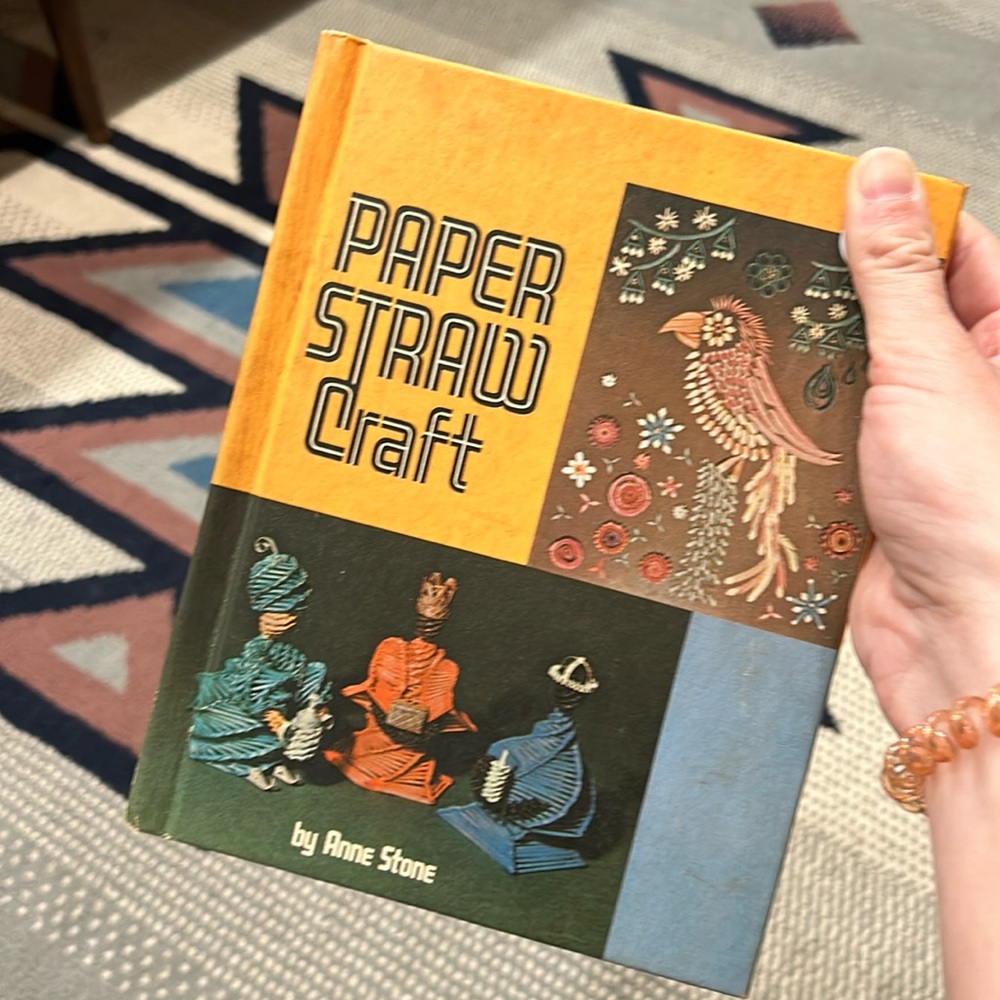 Vintage “Paper Straw Craft” Hardcover Book - By Anne Stone ~1974